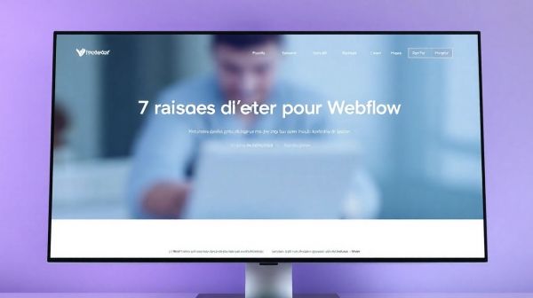 7 raisons d'opter pour Webflow pour votre site web réussi